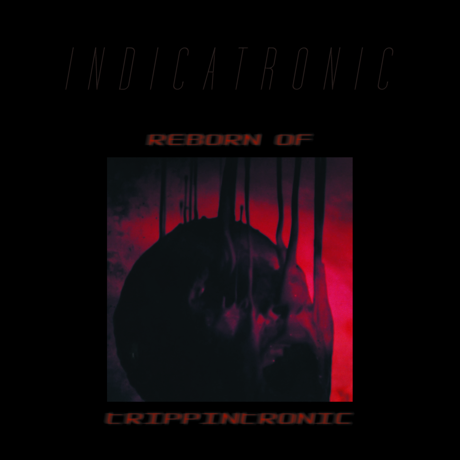 Indicatronic - Reborn of Trippintronic